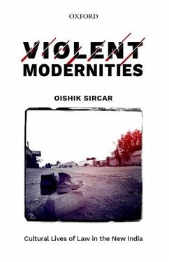 Violent Modernities - Sircar, Oishik