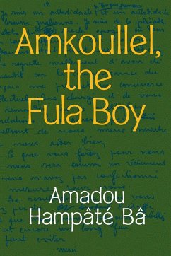 Amkoullel, the Fula Boy - Ba, Amadou Hampate