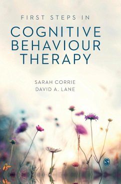 First Steps in Cognitive Behaviour Therapy - Corrie, Sarah;Lane, David A.