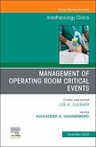 Management of Operating Room Critical Events, an Issue of Anesthesiology Clinics