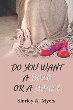 Do You Want a Bozo or a Boaz? - Myers, Shirley A.