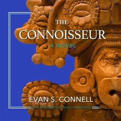 The Connoisseur - Connell, Evan S.