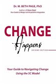 Change Happens: Your Guide to Navigating Change using the 5C Model