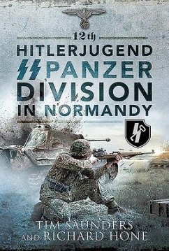 12th Hitlerjugend SS Panzer Division in Normandy - Saunders, Tim