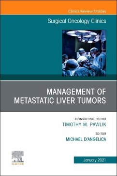 Cover Management of Metastatic Liver Tumors, an Issue of Surgical Oncology Clinics of North America