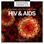 HIV and AIDS Lib/E: A Global Health Pandemic