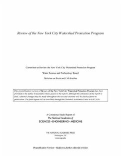 Review of the New York City Watershed Protection Program - National Academies of Sciences Engineering and Medicine; Division On Earth And Life Studies; Water Science And Technology Board; Committee to Review the New York City Watershed Protection Program