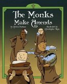 The Monks Make Amends