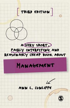 A Very Short, Fairly Interesting and Reasonably Cheap Book about Management (Third Edition) - Cunliffe, Ann L