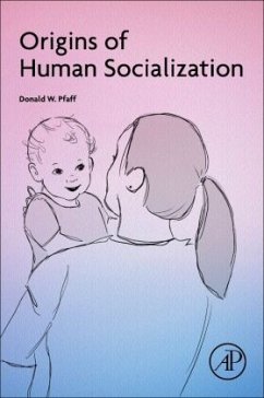 Origins of Human Socialization - Pfaff, Donald W.