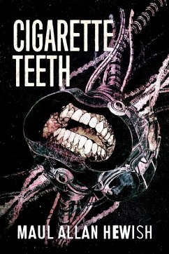 Cigarette Teeth - Hewish, Maul Allan