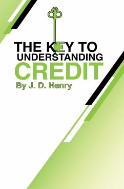 The Key to Understanding Credit - Henry, J. D.