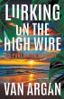 Lurking on the High Wire - Bild 1
