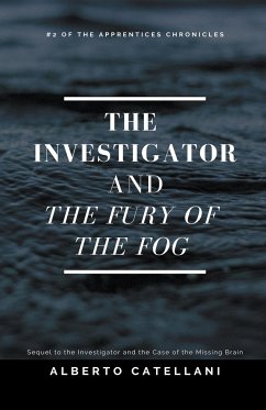 The Investigator and the Fury of the Fog - Catellani, Alberto