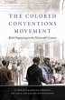 The Colored Conventions Movement - Bild 1
