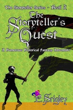 The Storyteller's Quest: A Humorous Historical Fantasy Adventure - Srigley, Patricia