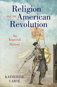 Religion and the American Revolution - Carte, Katherine