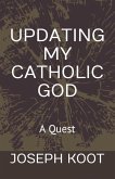 Updating My Catholic God: A Quest