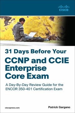 31 Days Before Your CCNP and CCIE Enterprise Core Exam - Gargano, Patrick