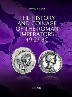 The History and Coinage of the Roman Imperators 49-27 BC - Sear, David R