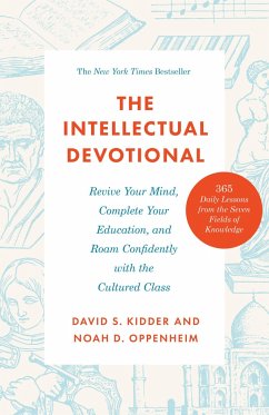 The Intellectual Devotional - Kidder, David S.; Oppenheim, Noah D.