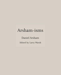 Arsham-Isms - Arsham, Daniel;Warsh, Larry