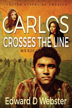 Carlos Crosses The Line - Webster, Edward D.