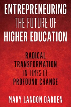 Entrepreneuring the Future of Higher Education - Darden, Mary Landon