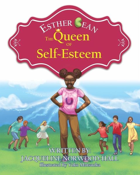 Esther Bean, the Queen of Self-Esteem Esther Bean, the Queen of Self-Esteem