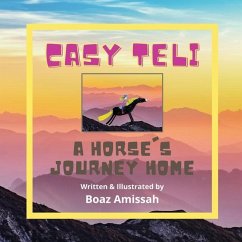 Casy Teli: A Horse's Journey Home - Amissah, Boaz