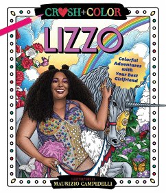 Crush and Color: Lizzo: Colorful Adventures with Your Best Girlfriend - Campidelli, Maurizio