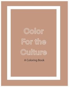 Color For The Culture: A Coloring Book - Algarin, Raquel