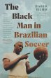 The Black Man in Brazilian Soccer - Bild 1