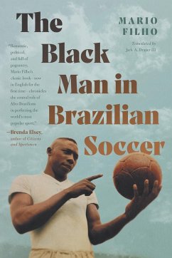 The Black Man in Brazilian Soccer - Filho, Mario