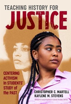 Teaching History for Justice - Martell, Christopher C; Stevens, Kaylene M