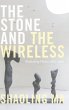 The Stone and the Wireless - Bild 1