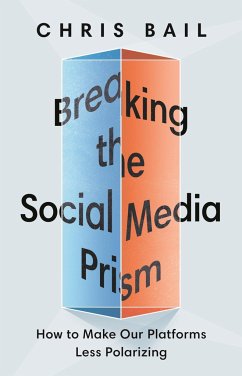 Breaking the Social Media Prism - Bail, Chris