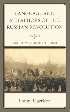 Language and Metaphors of the Russian Revolution - Harrison, Lonny