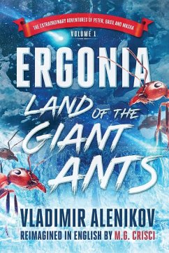 Ergonia, Land of the Giant Ants - M. G., Crisci; Vladimir, Aleinkov