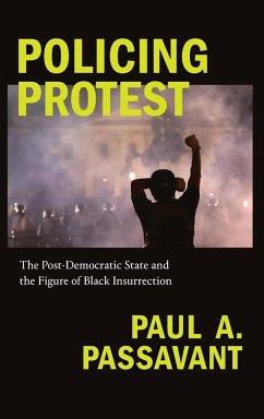 Policing Protest - Passavant, Paul A.