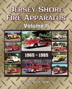Jersey Shore Fire Apparatus Volume II - Regan; Rieth; Rowe