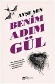 Benim Adim Gül