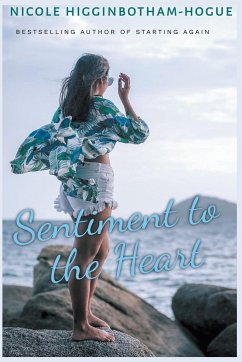 Sentiment to the Heart - Higginbotham-Hogue, Nicole