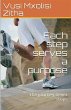 Each Step Serves a Purpose - Bild 1