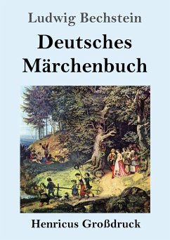 Deutsches Märchenbuch (Großdruck) - Bechstein, Ludwig