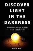 Discover light in the darkness: Revelations of hope to guide you in a fallen world