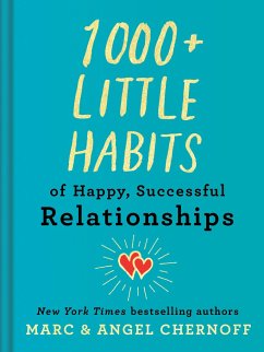 1000+ Little Habits of Happy, Successful Relationships - Chernoff, Marc; Chernoff, Angel (Angel Chernoff)