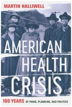 Cover American Health Crisis - One Hundred Years of Panic, Planning, and Politics