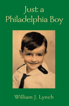 Just a Philadelphia Boy - Lynch, William J.