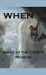 When; Night at the Creepy Museum - Bild 1
